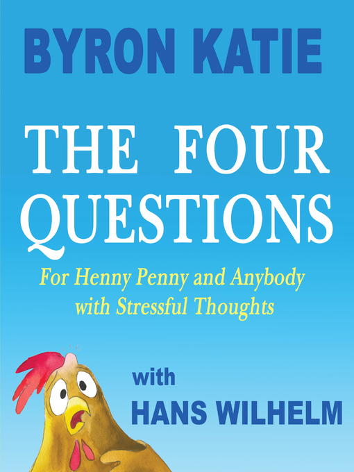Title details for The Four Questions by Byron Katie - Available